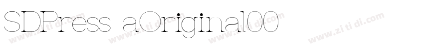 SDPress aOriginal00字体转换